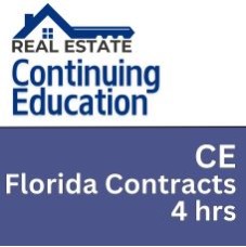 4 hr Real Estate CE - Florida Contracts 4 hr Real Estate CE - Florida Contracts